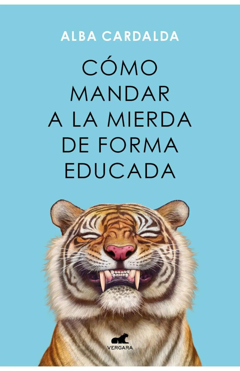 COMO MANDAR A LA MIERDA DE FORMA EDUCADA | La Madriguera Libros
